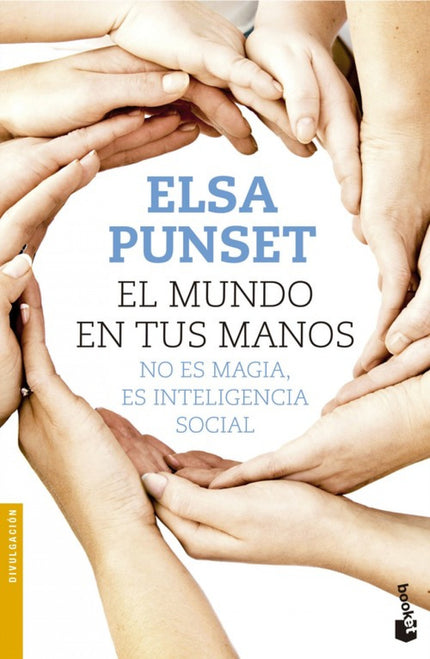 Libro El Mundo En Tus Manos: Tengas la edad que tengas, elmundo, con sus misterios yoportunidades, nunca haestado tan ce