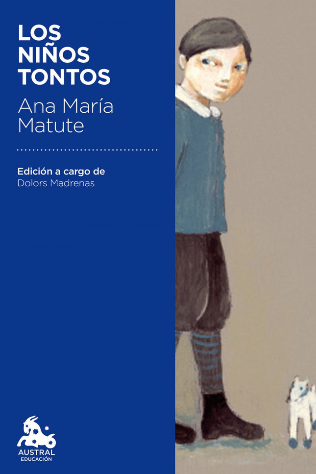 Libro Los Niños Tontos: Dentro de su labor como escritora de cuentos, la maestría de Ana María Matute queda patente en e