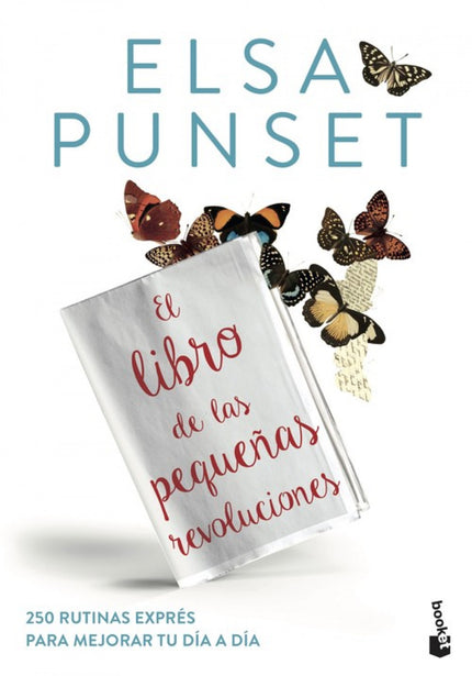 Libro El Libro De Las Pequeñas Revoluciones: Ya sabemos qué hacer cuando tenemos hambre, sed o sueño: comer, beber o dormir. Pero la mayoría no sabemos qué hacer cuando estamos tristes, angustiados o decepcionados.
