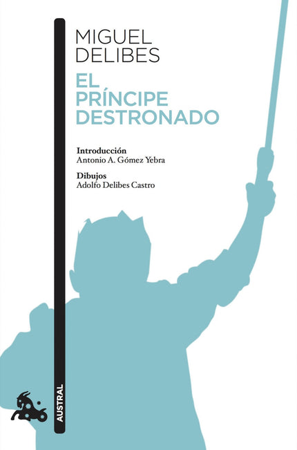 Libro El Principe Destronado: Introducción a cargo de Antonio A. Gómez Yabra. El príncipe destronado es la historia de u