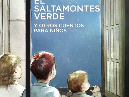 Libro El Saltamontes Verde Y Otros Cuentos Para Niños: Esta edición incluye en un solo volumen cinco cuentos de Ana Marí