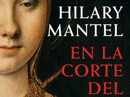 Libro En La Corte Del Lobo: Año 1520. Inglaterra está a un paso del desastre.