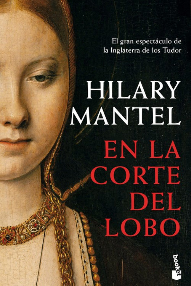 Libro En La Corte Del Lobo: Año 1520. Inglaterra está a un paso del desastre.