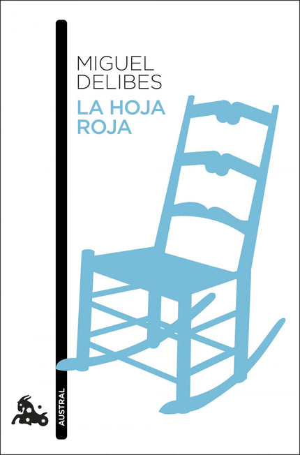 Libro La Hoja Roja: La hoja roja es esa llamada prudente que recuerda al fumador el próximo fin de su librillo de papel. Para don Eloy la jubilación ha sido la hoja roja.