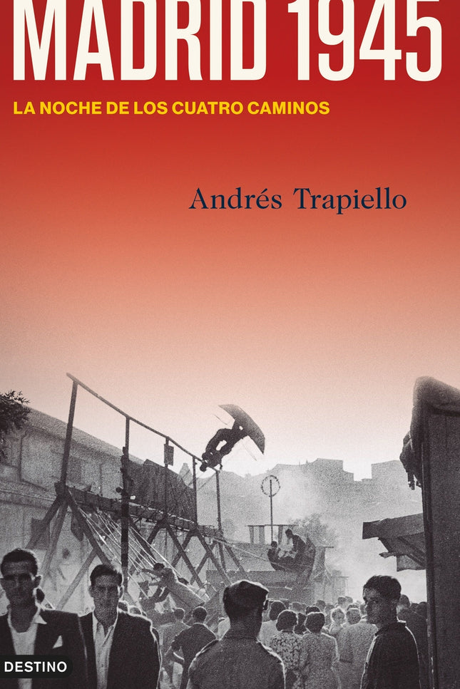 MADRID 1945 - Andres Trapiello - TAPA DURA