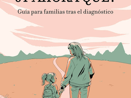 Es Autista, ¿y Ahora Qué?