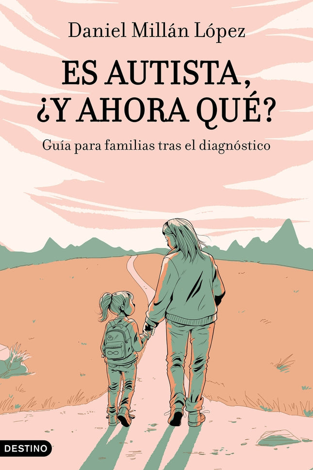 Es Autista, ¿y Ahora Qué?