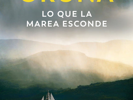 Lo Que La Marea Esconde (los Libros Del Puerto Escondido)