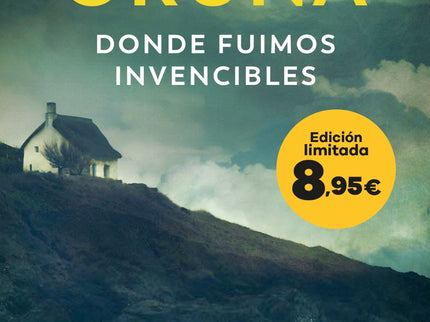 Donde Fuimos Invencibles (los Libros Del Puerto Escondido)