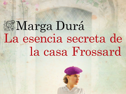 La Esencia Secreta De La Casa Frossard