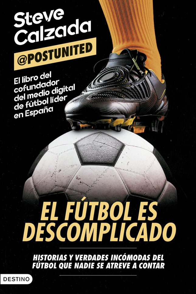 EL FUTBOL ES DESCOMPLICADO - Steve Calzada - Tapa blanda