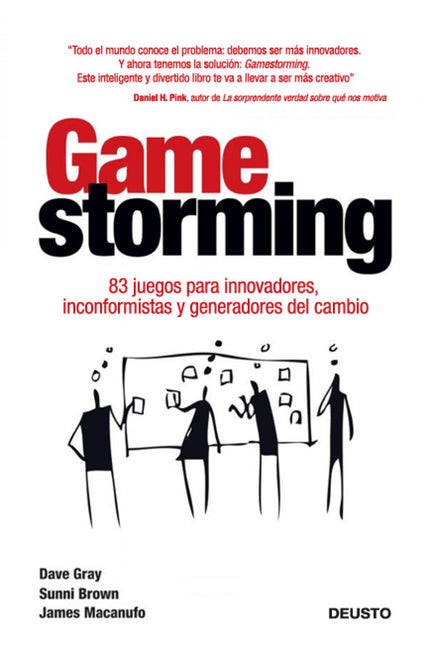 Libro Gamestorming: Crear un ambiente propicio para desarrollar la creatividad y la innovación es un enorme desafío en e