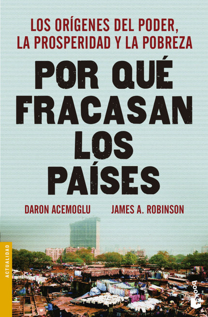 Libro Por Qué Fracasan Los Paises: Nogales (Arizona) y Nogales (Sonora)tienen la misma población, cultura ysituación geo