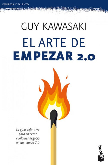 Libro El Arte De Empezar 2.0: El arte de empezar es un bestseller clásico que explica cómo convertir el lanzamiento de u