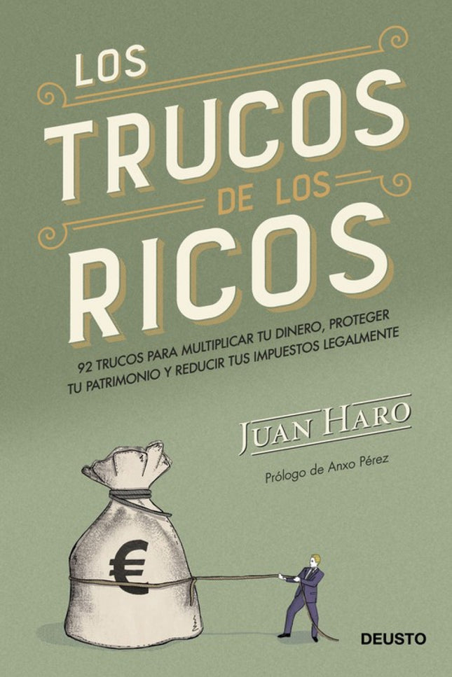 Libro Los Trucos De Los Ricos: Nadie nos enseña los trucos para, legalmente, incrementar nuestro patrimonio y ponerlo a resguardo de Hacienda. Pero existir, existen.
