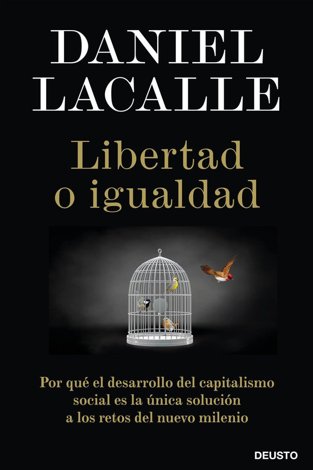 Libertad o igualdad - Daniel Lacalle - Tapa blanda