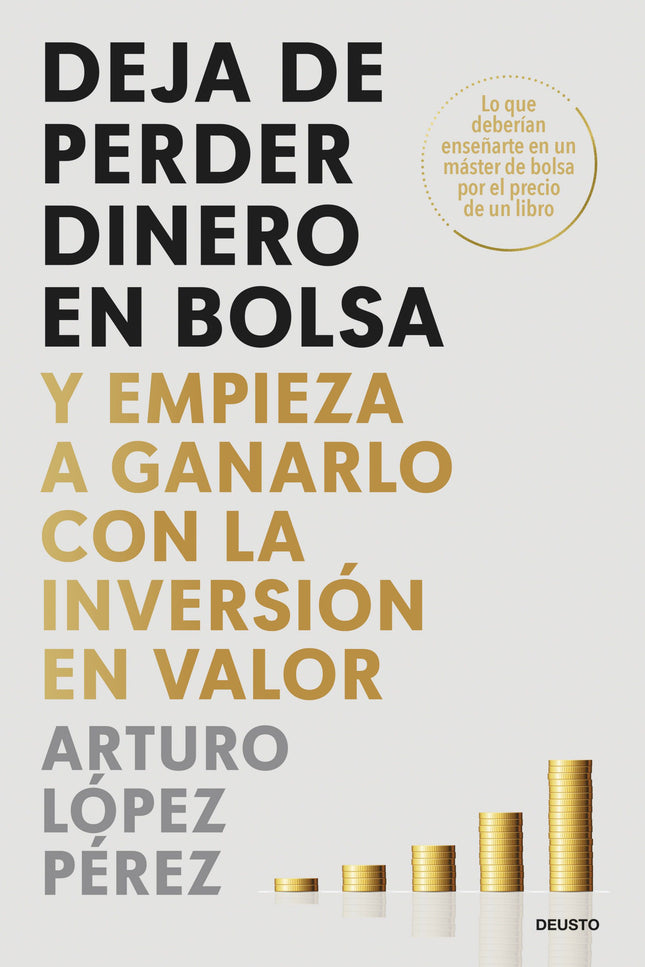 DEJA DE PERDER DINERO EN BOLSA - Arturo López Pérez - RUSTICA