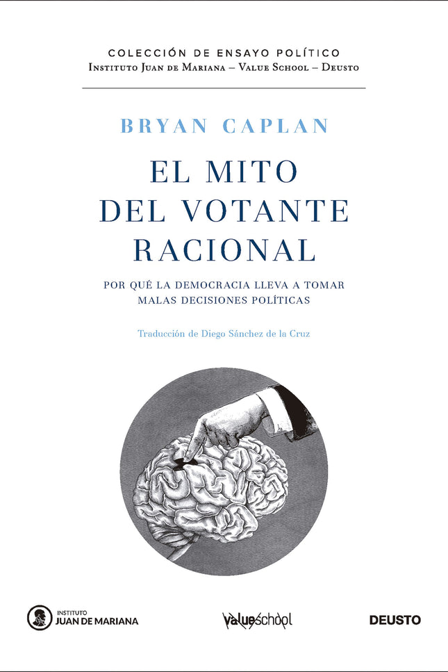 EL MITO DEL VOTANTE RACIONAL - Bryan Caplan - TAPA DURA