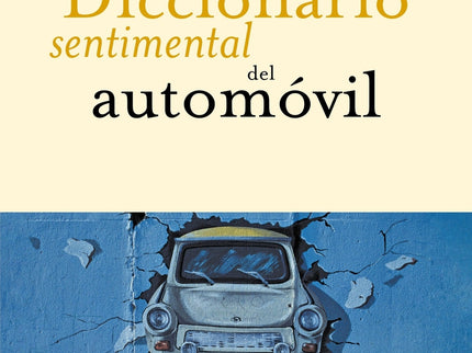Diccionario Sentimental Del Automóvil