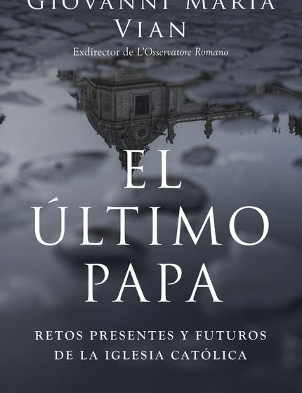 EL ULTIMO PAPA - Giovanni Maria Vian - RUSTICA