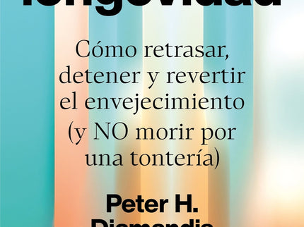 La Biblia De La Longevidad