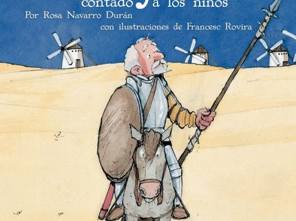 Libro El Quijote Contado A Los Niños: Edebé ofrece una manera de acercar EL QUIJOTE a los niños y niñas. Esta gran novel