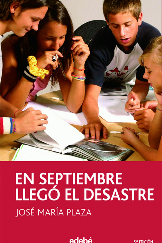 Libro En Septiembre Llegó El Desastre: El primer día siempre es especial. Comenzaba el curso y me notaba inquieto, aunqu