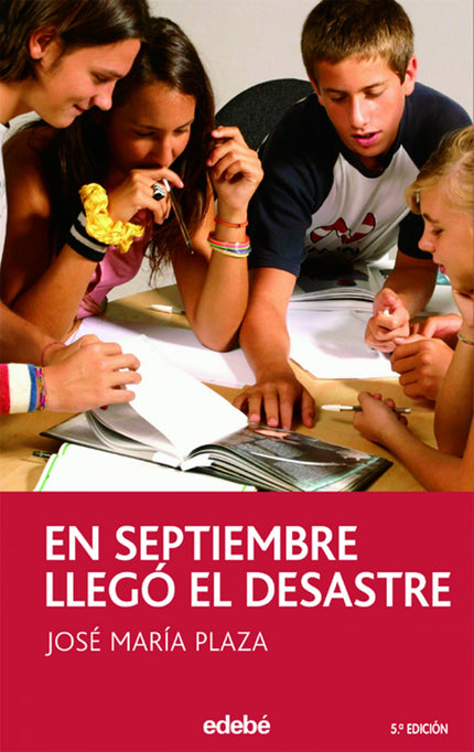 Libro En Septiembre Llegó El Desastre: El primer día siempre es especial. Comenzaba el curso y me notaba inquieto, aunqu