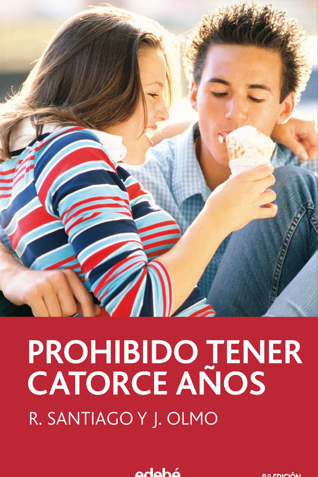 Libro Prohibido Tener 14 Años: Iván tiene un problema: acaba de cumplir catorce años. Aunque no lo parezca, puede ser un