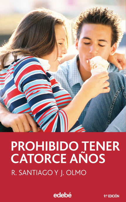 Libro Prohibido Tener 14 Años: Iván tiene un problema: acaba de cumplir catorce años. Aunque no lo parezca, puede ser un
