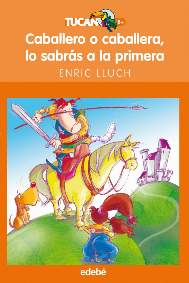 Libro Caballero O Caballera, Lo Sabrás A La Primera: El caballero Juan de Ermigrau está muy triste. Una caída del caball