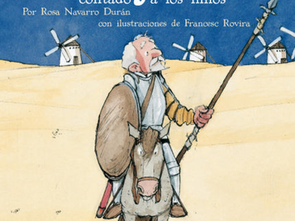Libro El Quijote Contado A Los Niños (versión Escolar Para Ep): Edebé ofrece una manera de acercar EL QUIJOTE a los niño