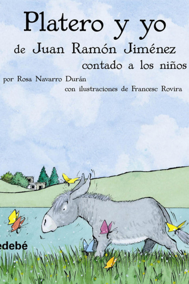 Libro Platero Y  Yo Contado A Los Niños: Platero, un burrito que ha encandilado a generaciones de españoles, en una magn