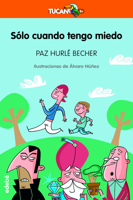 Libro Solo Cuando Tengo Miedo: En este divertido relato encontrarás a unos curiosos personajes: un niño con insomnio per