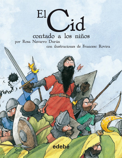 Libro El Cid Contado A Los Niqos: El Cantar de Mio Cid es un poema épico escrito en verso que nos ha llegado copiado en 