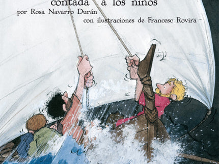 Libro La Odisea Contada A Los Niños (versión En Rústica): En este bellísimo relato se narran las aventuras que vive Ulis