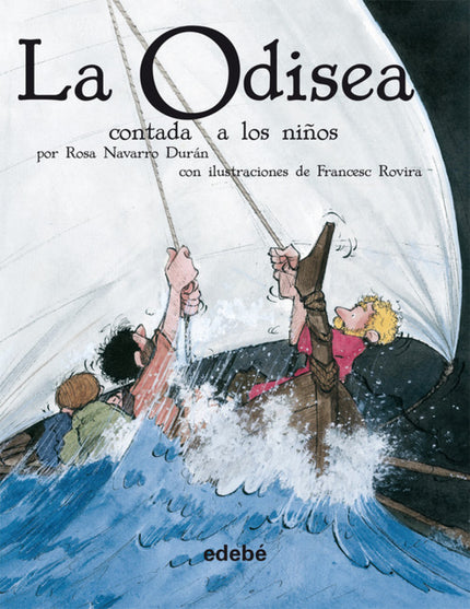 Libro La Odisea Contada A Los Niños (versión En Rústica): En este bellísimo relato se narran las aventuras que vive Ulis