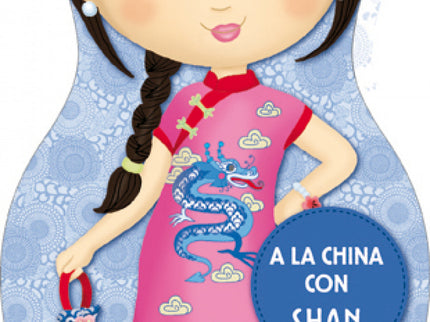 Libro A La China Con Shan: Un libro perfecto para conocer la China y su cultura, de la mano de tu amiga Shan. <;br&gt