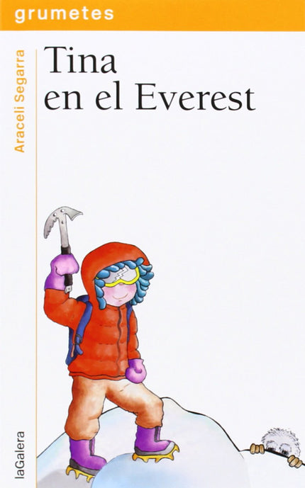 Libro Tina En El Everest: Tina llega al Nepal para escalar el Everest: la montaña más alta del mundo. Allí conoce a Sund
