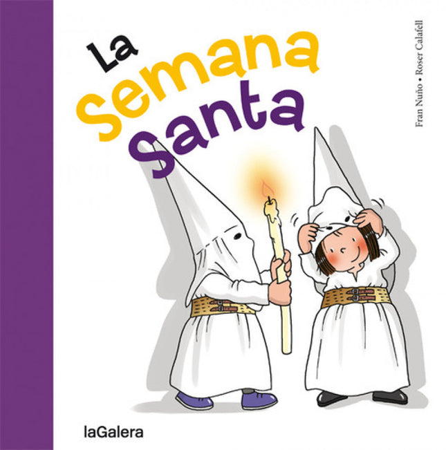 Libro La Semana Santa: Curro y Macarena vivirán una tradición maravillosa: la Semana Santa. Ya están preparados para ser