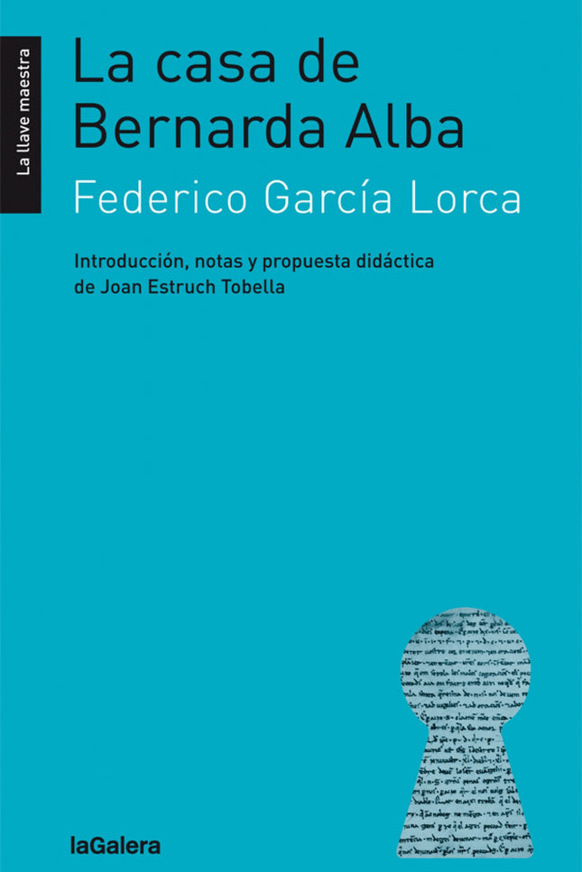 Libro La Casa De Bernarda Alba: <;i>;La casa de Bernarda Alba, <;/i>;escrita en 1936, no fue publicada hasta