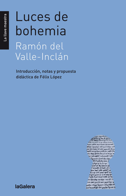 Libro Luces De Bohemia: <;i>;Luces de bohemia<;/i>;es un texto clave del teatro español del siglo XX y una d