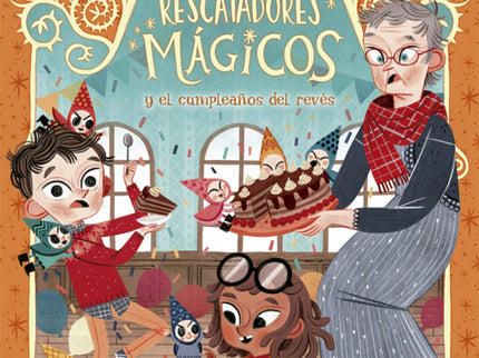 Libro Los Rescatadores Mágicos Y El Cumpleaños Del Revés: Es el cumpleaños de Lucas y los tres amigos celebran su fiesta en casa de la abuela. Los amigos del bosque mágico cruzan la gatera para felicitarlo, y se arma un buen lío...