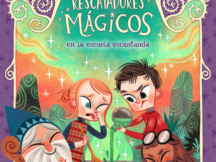 Libro Los Rescatadores Mágicos 3. En La Escuela Encantada: Lucas, Marina y Zoe ya son Rescatadores Mágicos. Como Rescatadores, ayudan a todas las criaturas del bosque.