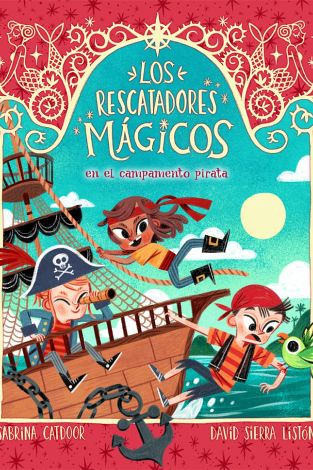 Libro Los Rescatadores Mágicos 4. En El Campamento Pirata: ¡Por fin llegó el verano! Mientras los Rescatadores Mágicos se bañan en la piscina de Zoe, reciben un mensaje urgente de Imaginaria.