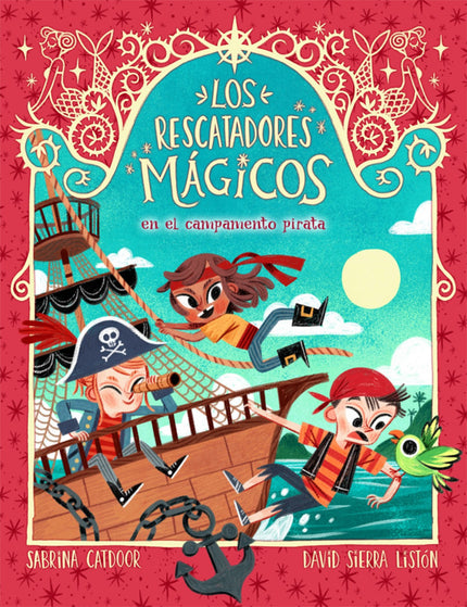 Libro Los Rescatadores Mágicos 4. En El Campamento Pirata: ¡Por fin llegó el verano! Mientras los Rescatadores Mágicos se bañan en la piscina de Zoe, reciben un mensaje urgente de Imaginaria.