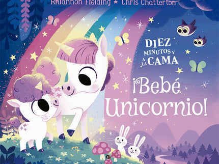Diez Minutos Y A La Cama. ¡bebé Unicornio!