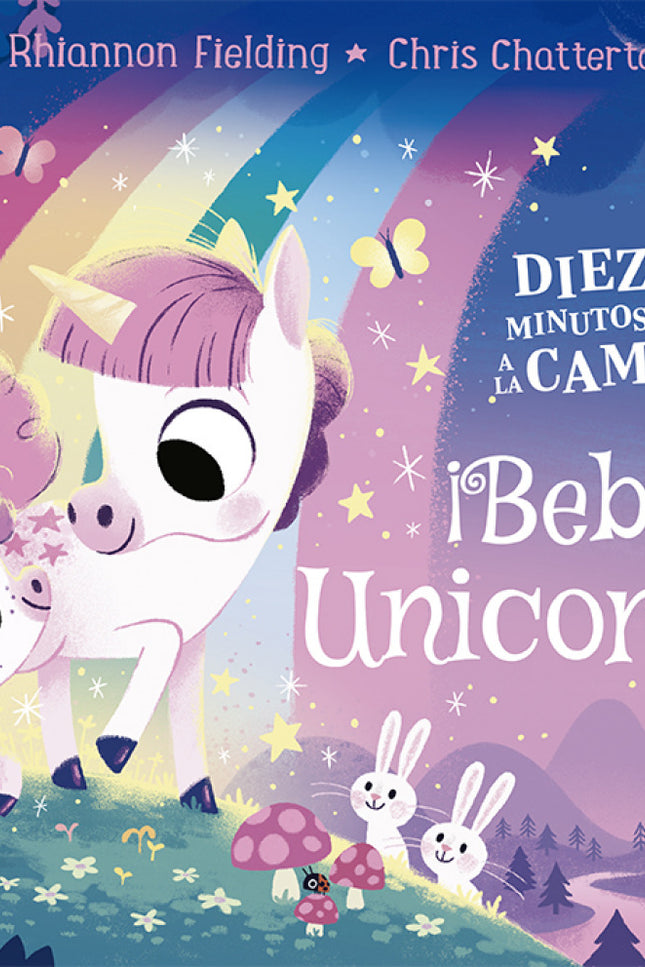 Diez Minutos Y A La Cama. ¡bebé Unicornio!