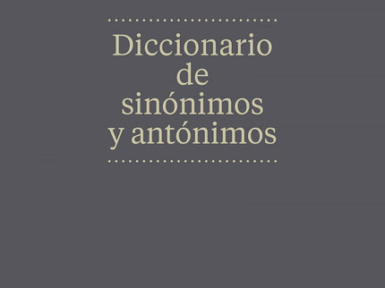 Libro Diccionario De Sinonimos Y Antonim.n.ed: Este Diccionario de sinónimos y antónimos se basa en el corpus del Diccio
