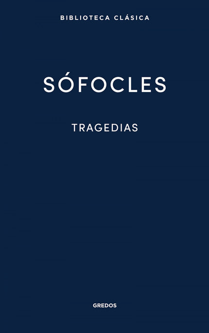 TRAGEDIAS AJAX LAS TRAGEDIAS ANTIGONA - Sófocles - TAPA DURA